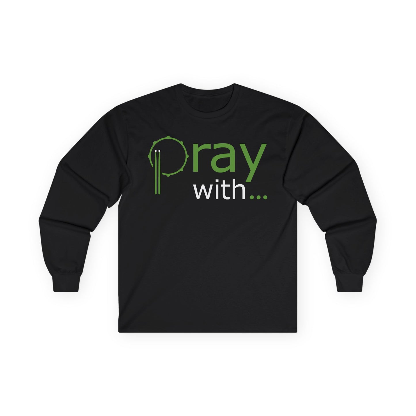 Pray With...Unisex Long Sleeve Tee (blk)
