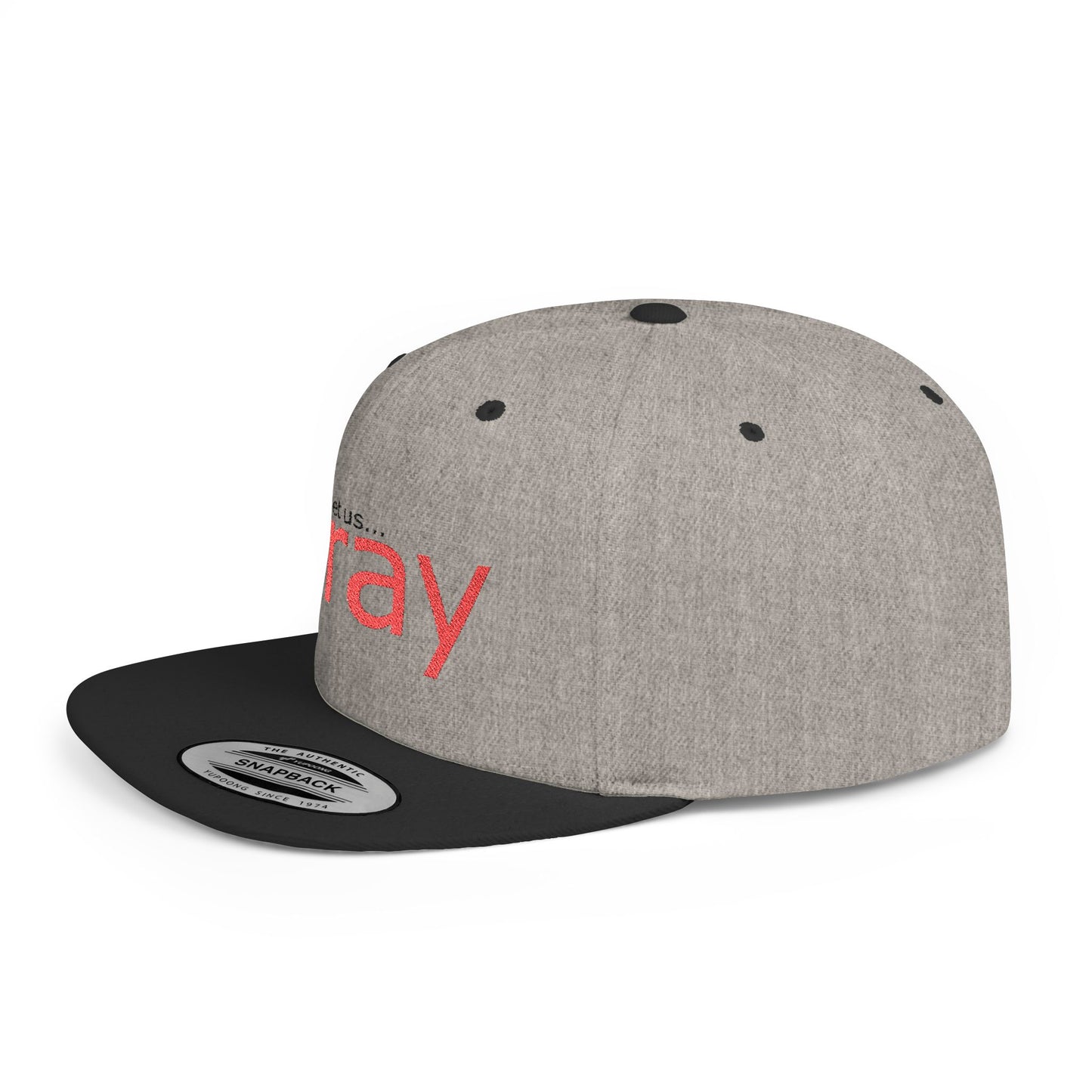 Let Us PRAY - Flat Bill Snapback Hat (embroidered) - grey/black & grey/red