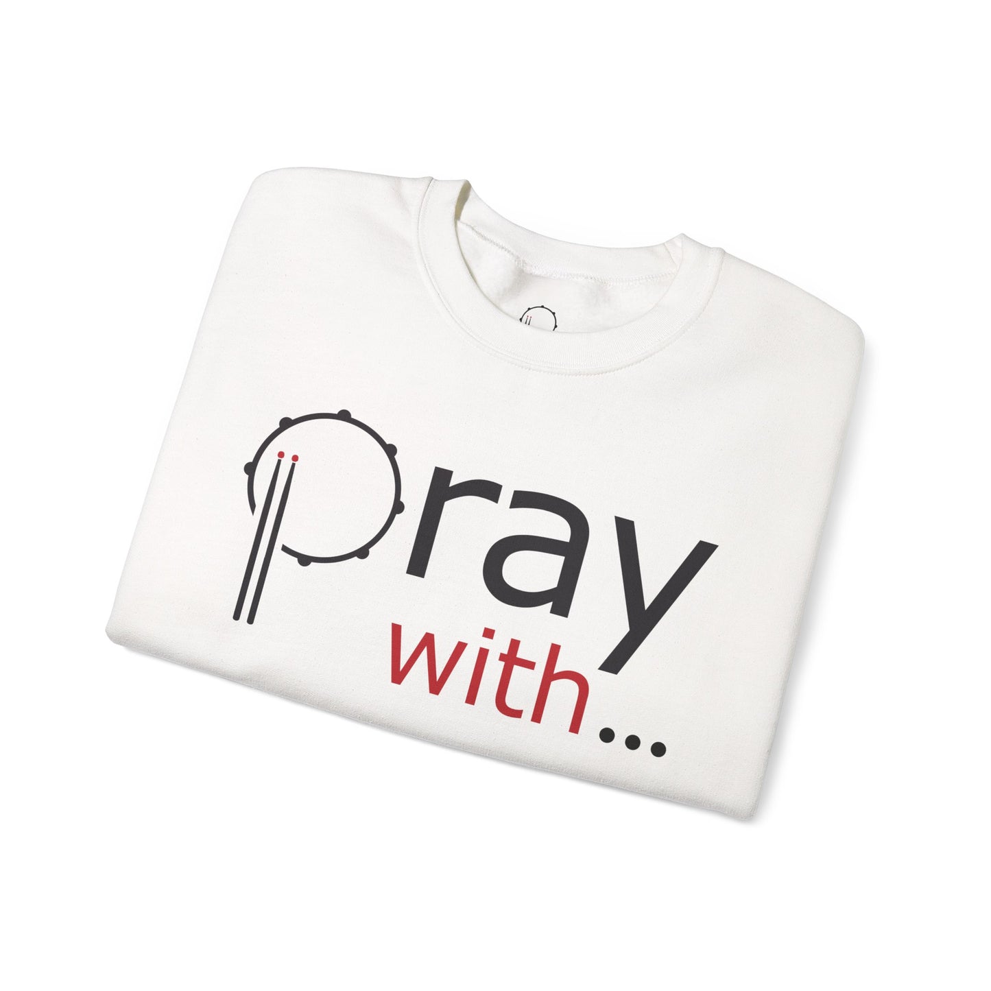 Pray With...Unisex Crewneck Sweatshirt (white)