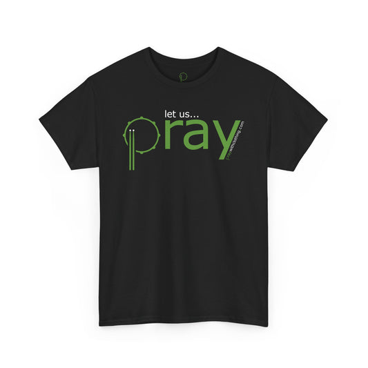 "Let Us Pray" - Unisex Heavy Cotton Tee (black) -t-sh Inspirational Shirt, Faith-Based Gift, Casual Wear, Church Gathering, Spiritual Apparel