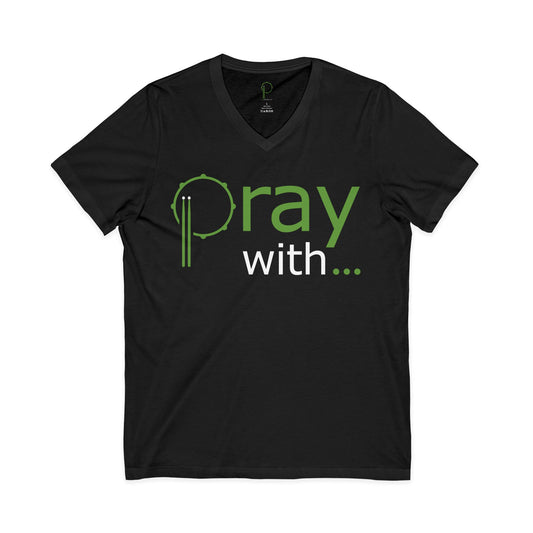 "Pray With..." Unisex Short Sleeve V-Neck Tee (black)