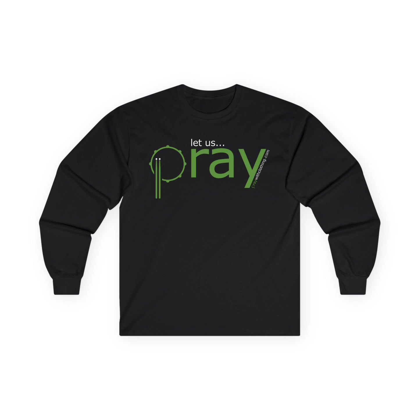 "Let Us Pray" - Unisex Long Sleeve Tee (black) - Prayer Shirt, Spiritual Gift, Cozy Casual Wear, Faith-Inspired Clothing, Inspirational Apparel