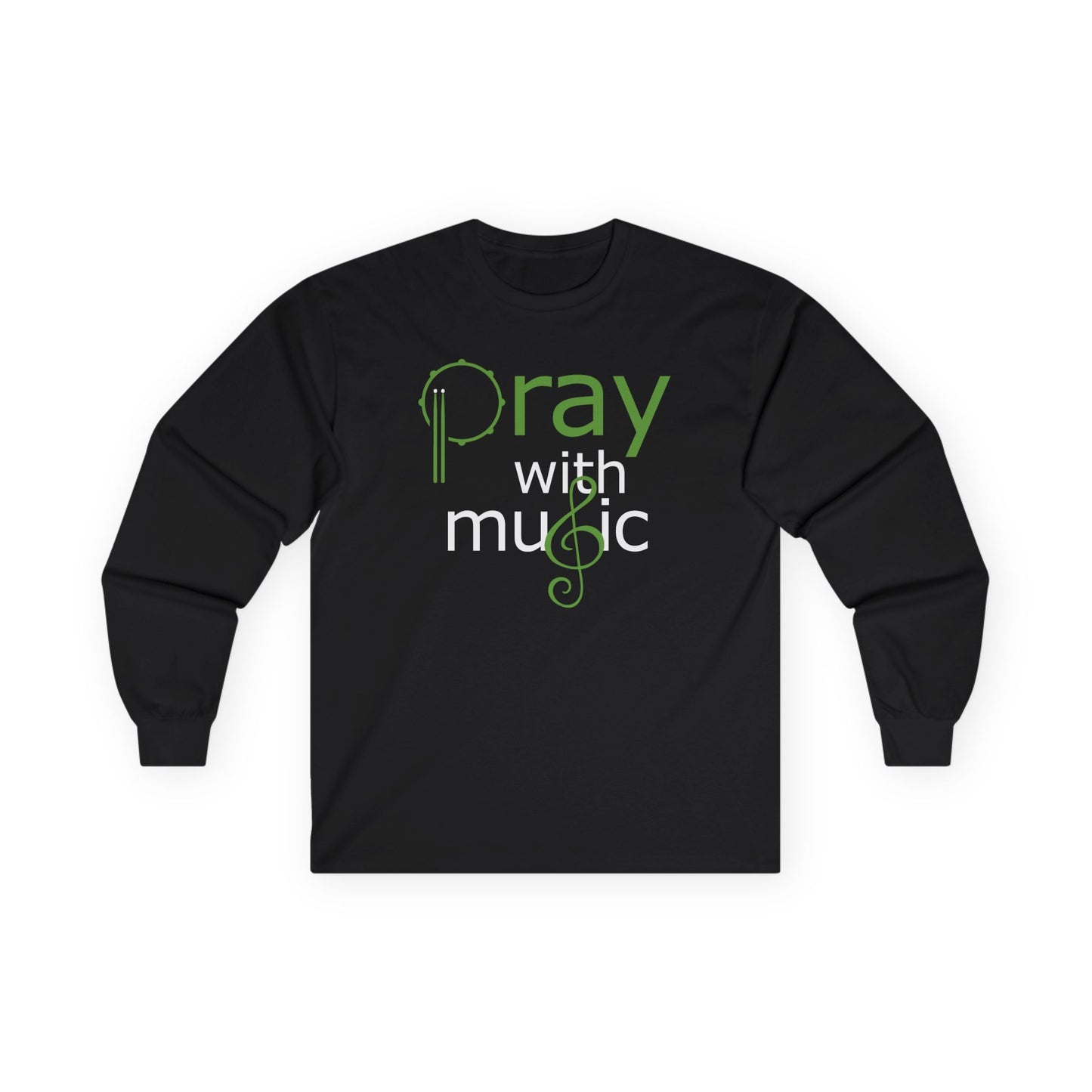 "Pray With Music" - Green - Unisex Long Sleeve Tee