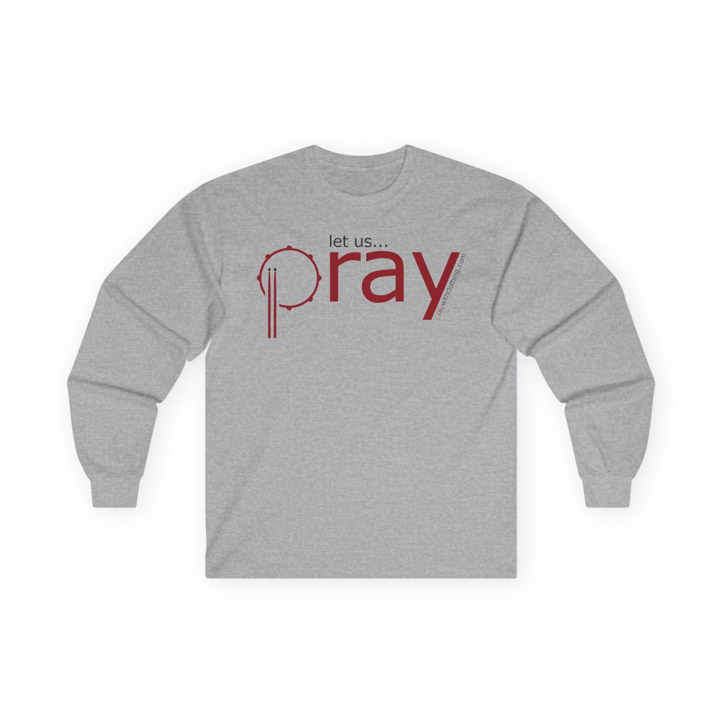 Let Us Pray Unisex Long Sleeve Tee (grey) - Prayer Shirt, Spiritual Gift, Cozy Casual Wear, Faith-Inspired Clothing, Inspirational Apparel