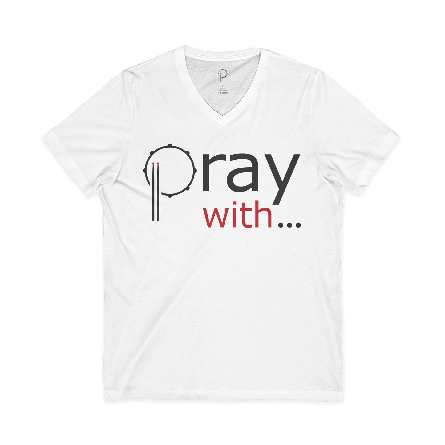 "Pray With..." Unisex Short Sleeve V-Neck Tee (white)