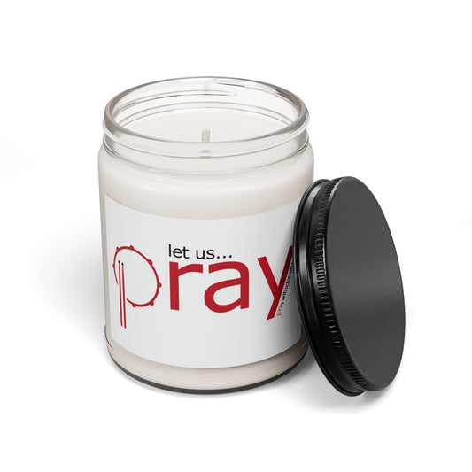 "Let Us PRAY" - Scented or Unscented Soy Candle with Inspirational Quote, Relaxation Gift, Prayer Candle for Meditation, Home Decor, Aromatherapy